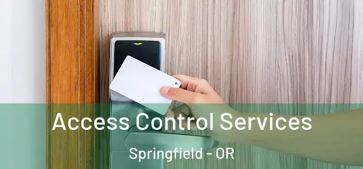 Access Control Services Springfield - OR