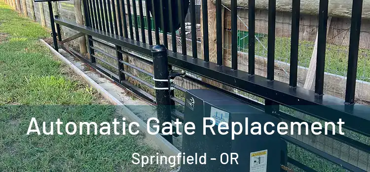 Automatic Gate Replacement Springfield - OR