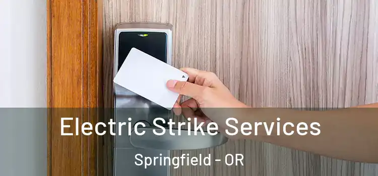 Electric Strike Services Springfield - OR