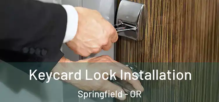 Keycard Lock Installation Springfield - OR