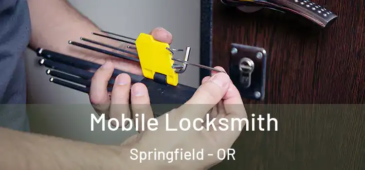 Mobile Locksmith Springfield - OR