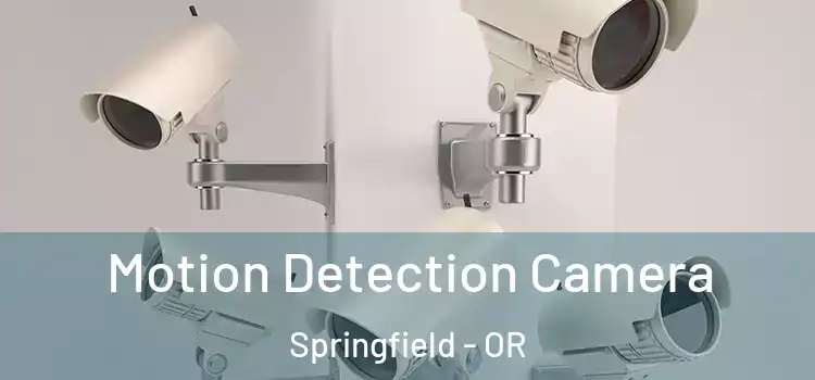  Motion Detection Camera Springfield - OR